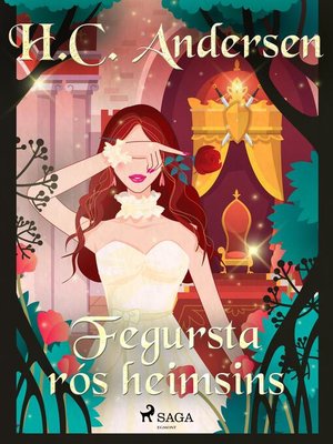 cover image of Fegursta rós heimsins